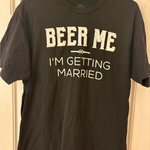 Beer Me I’m Getting Married T Shirt Size Large